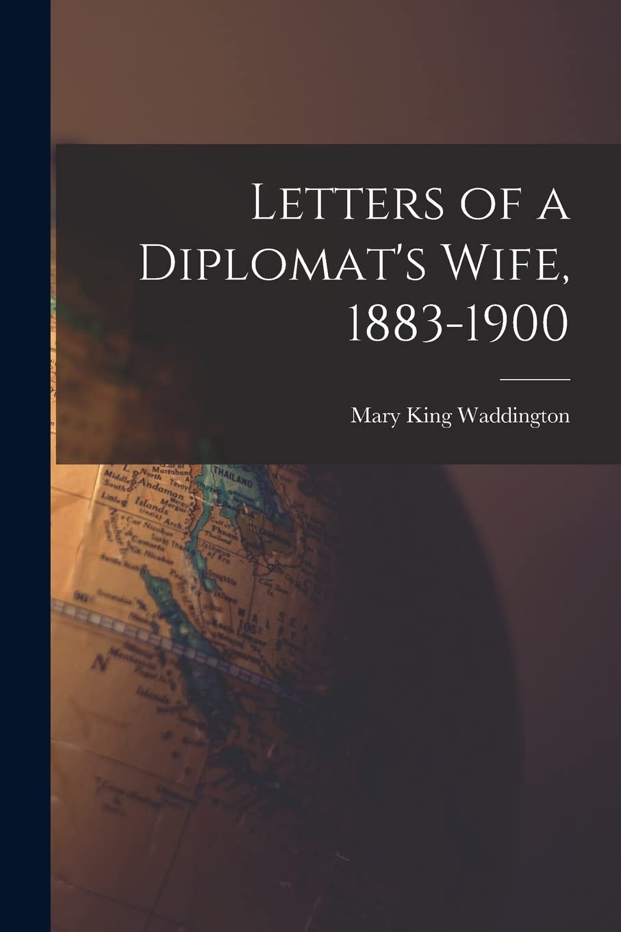 Letters of a Diplomat's Wife, 1883-1900 Essays & Short Stories