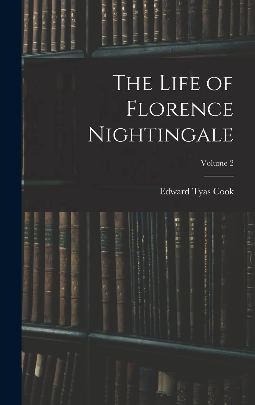 The Life of Florence Nightingale; Volume 2 Memories