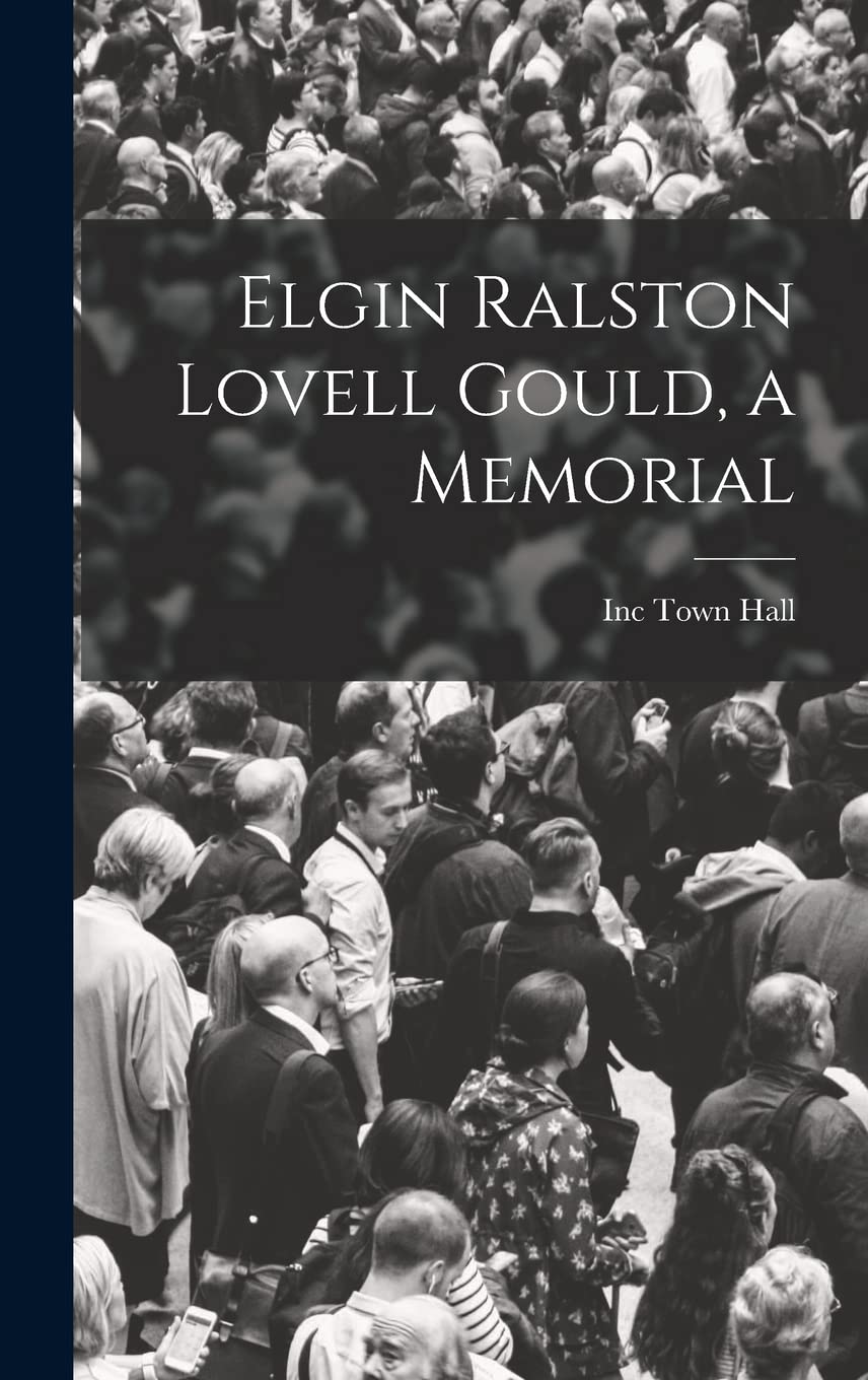 Elgin Ralston Lovell Gould, a Memorial Books