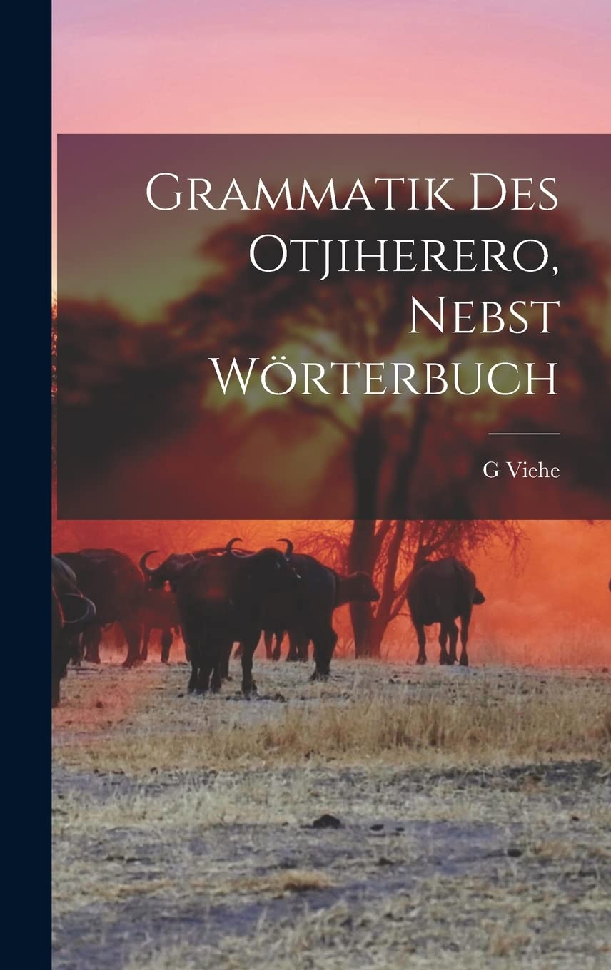 Grammatik des Otjiherero, nebst Wörterbuch Foreign Languages ​​& Dictionaries