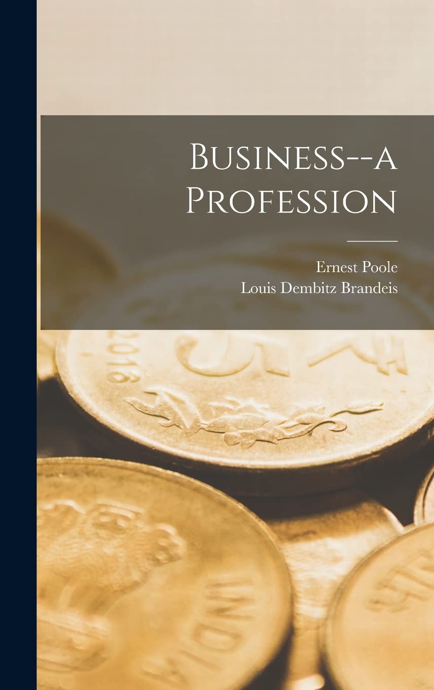 Business--a Profession Business, Finance & Career