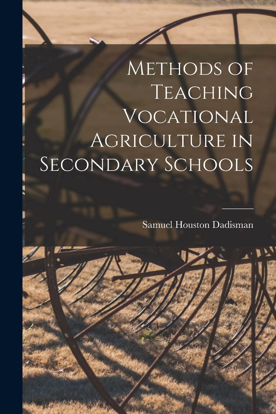 Methods of Teaching Vocational Agriculture in Secondary Schools Business, Finance & Career