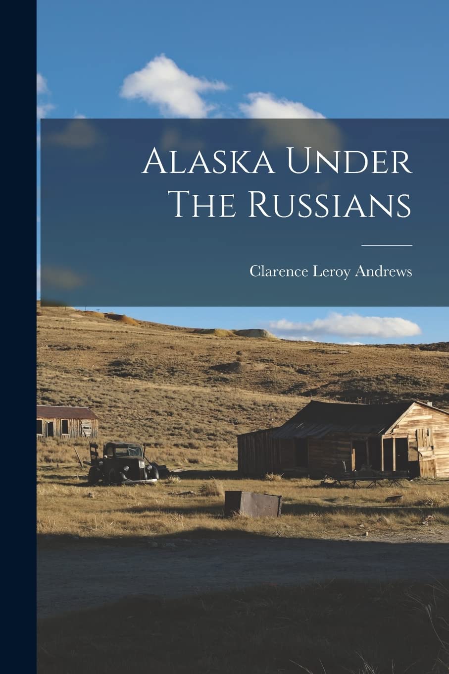 Alaska Under The Russians Politics & History