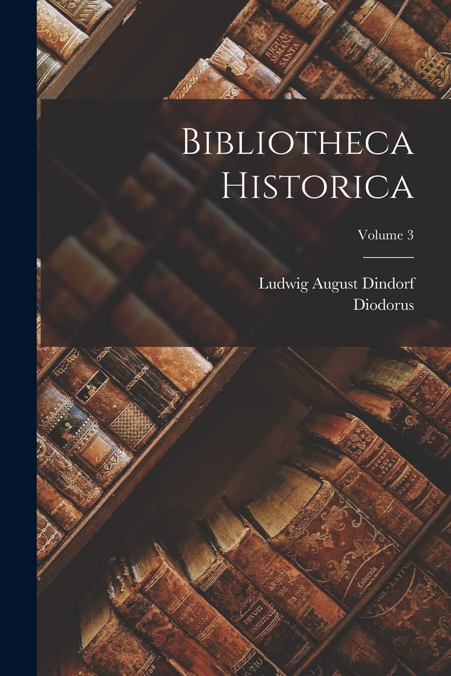 Product Image: Bibliotheca Historica; Volume 3
