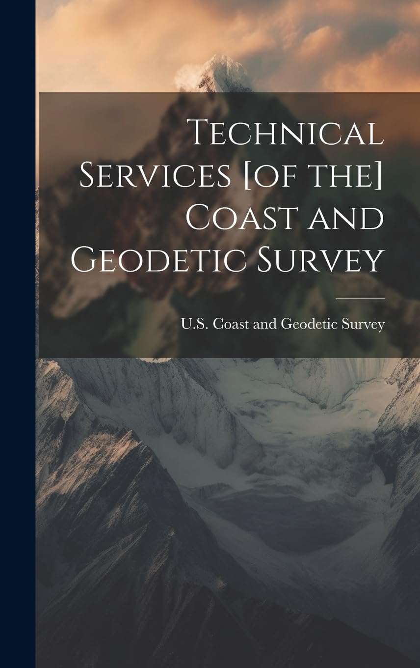 Technical Services Coast and Geodetic Survey Geology & Geography