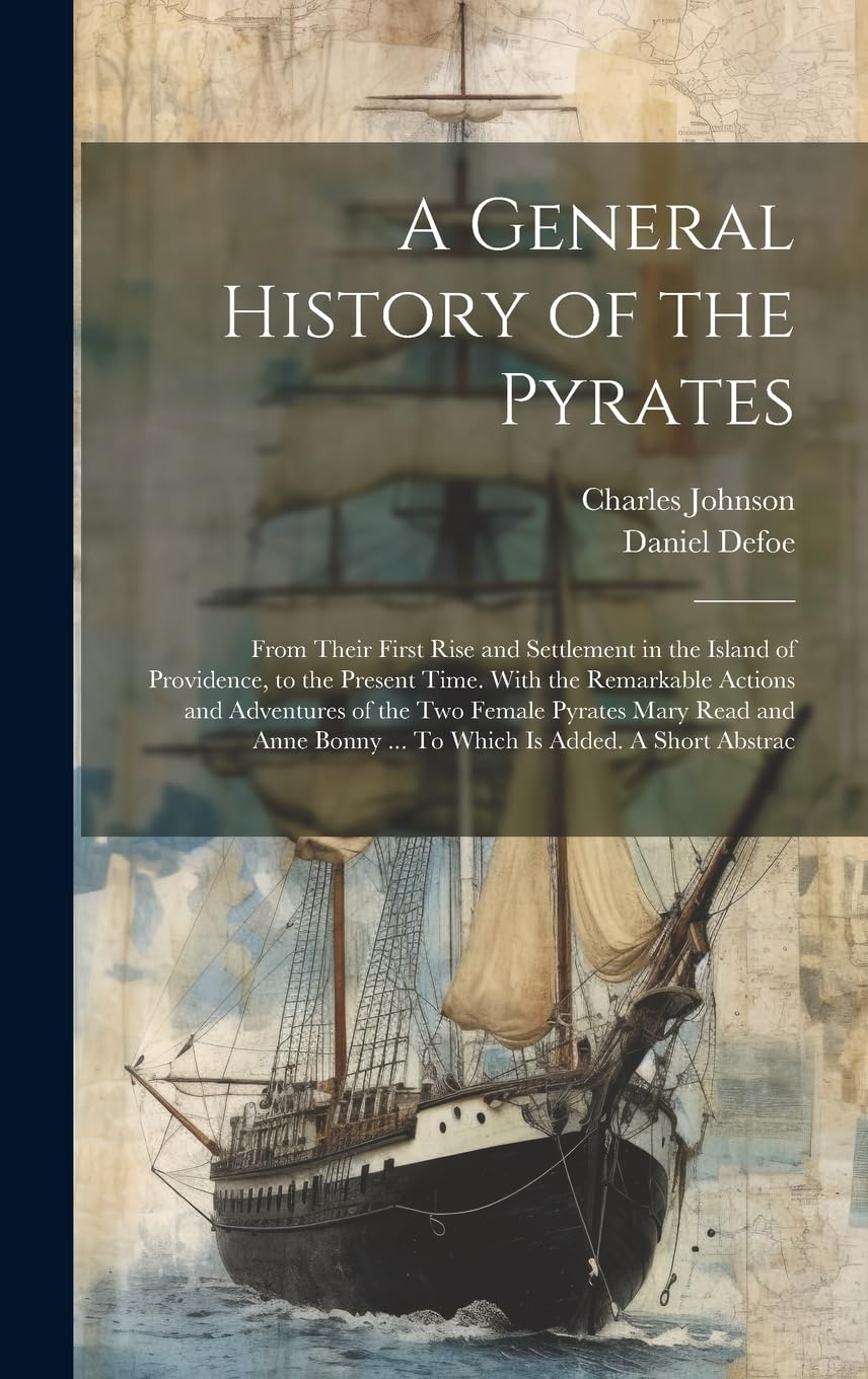 A General History of the Pyrates Politics & History