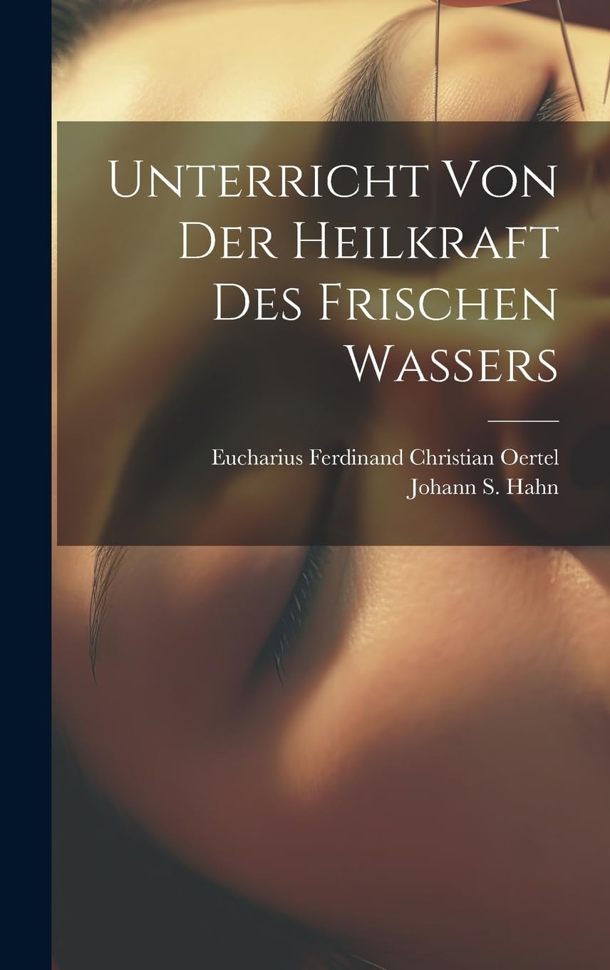 Unterricht Von Der Heilkraft Des Frischen Wassers Politics & History