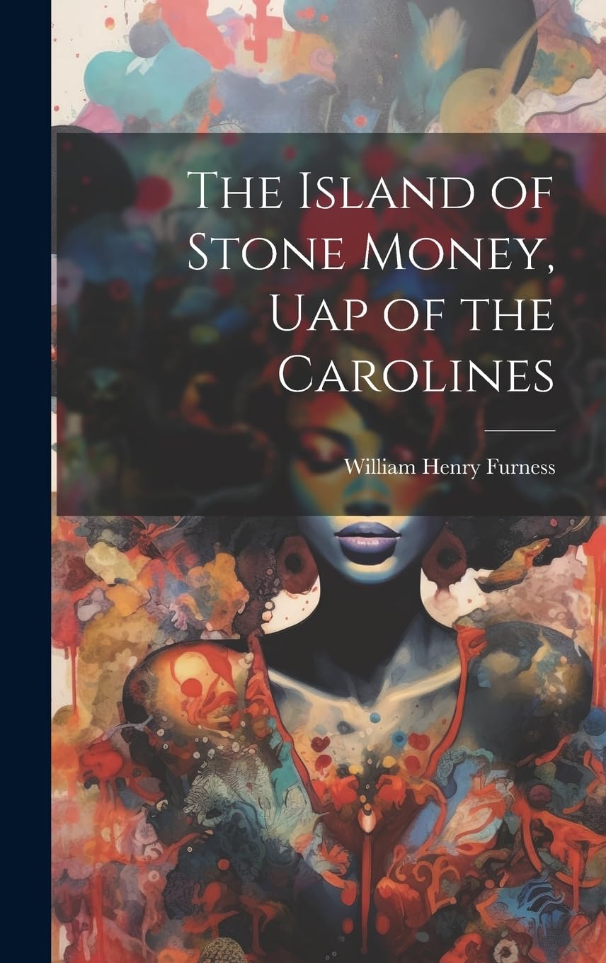 The Island of Stone Money, Uap of the Carolines General education