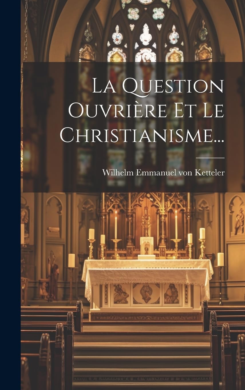 La Question Ouvrière Et Le Christianisme... Politics & History