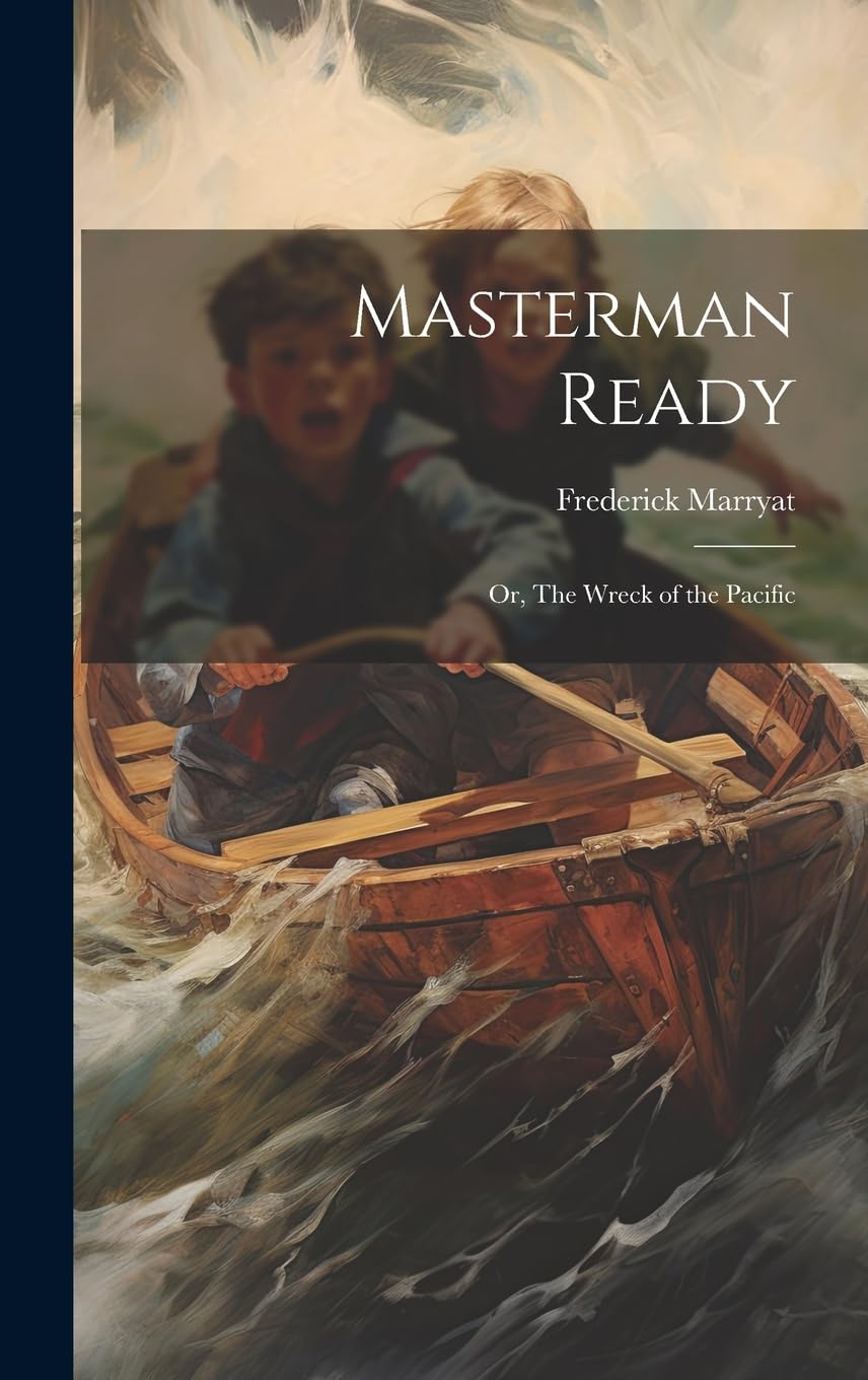 Masterman Ready: Or, The Wreck of the Pacific Novels & Short Stories