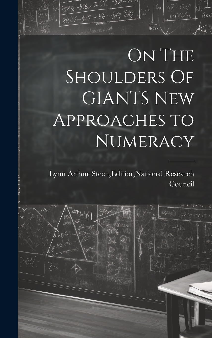 On The Shoulders Of GIANTS New Approaches to Numeracy Politics & History