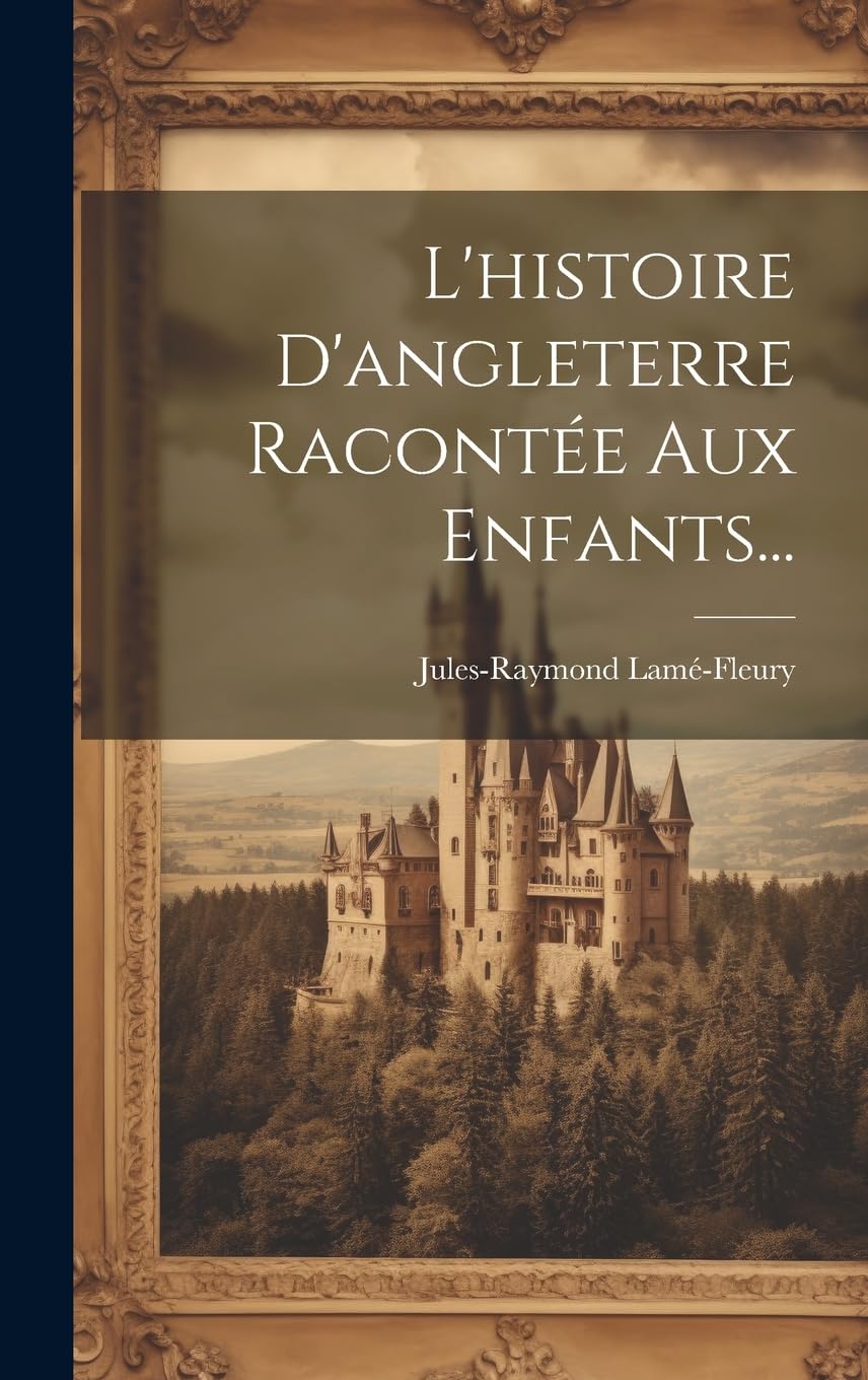 L'histoire D'angleterre Racontée Aux Enfants... Non-fiction