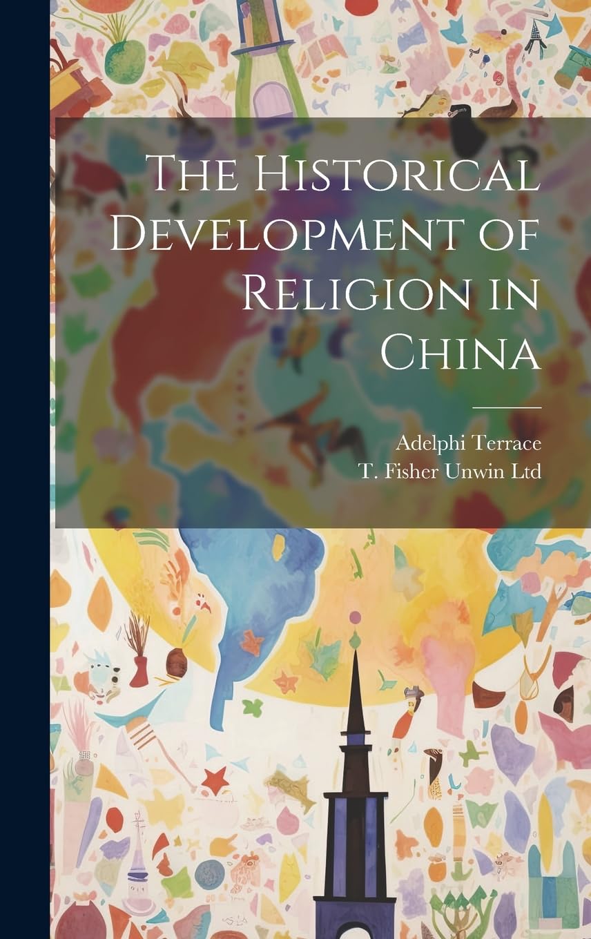 The Historical Development of Religion in China Philosophy