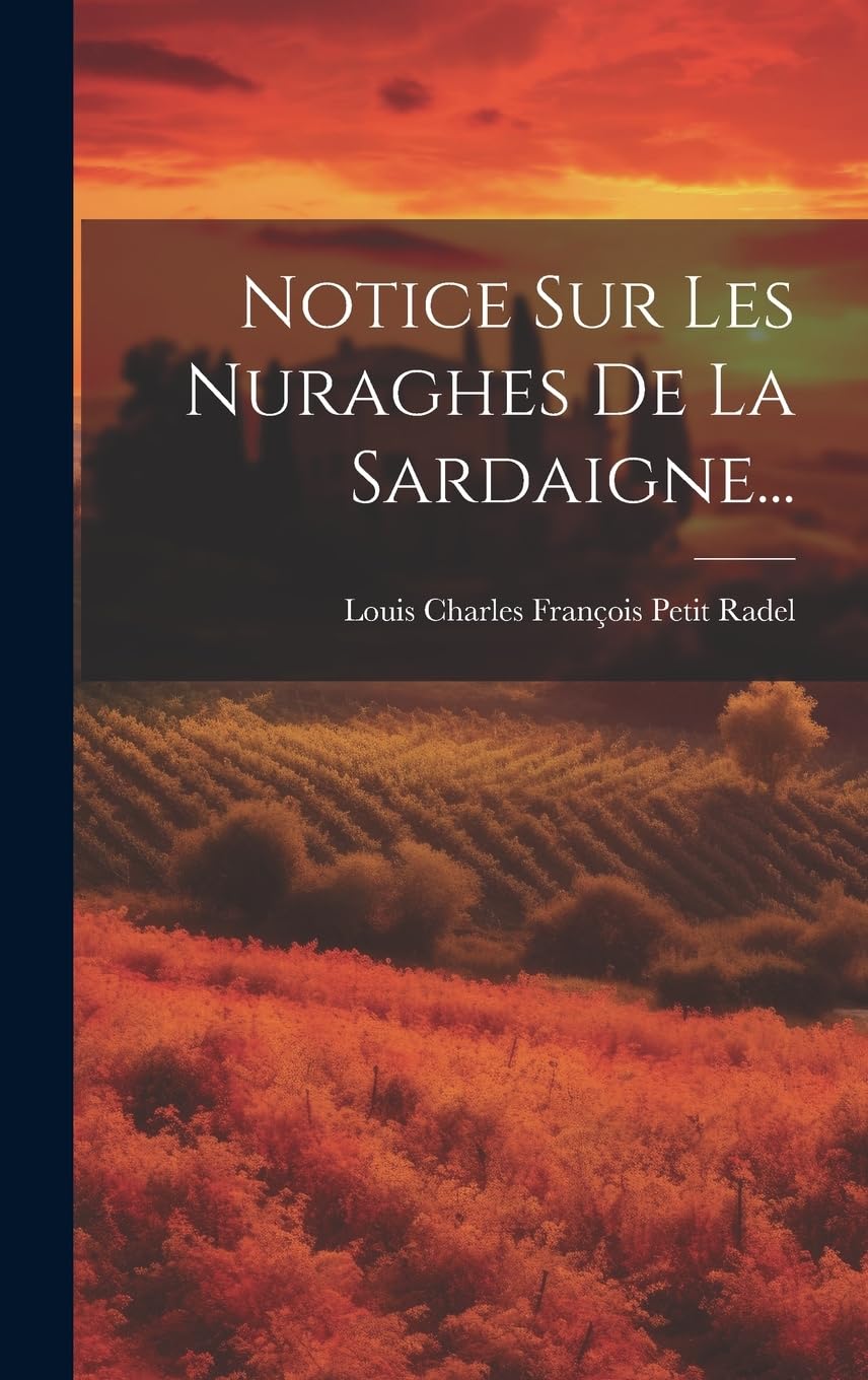 Notice Sur Les Nuraghes De La Sardaigne... book