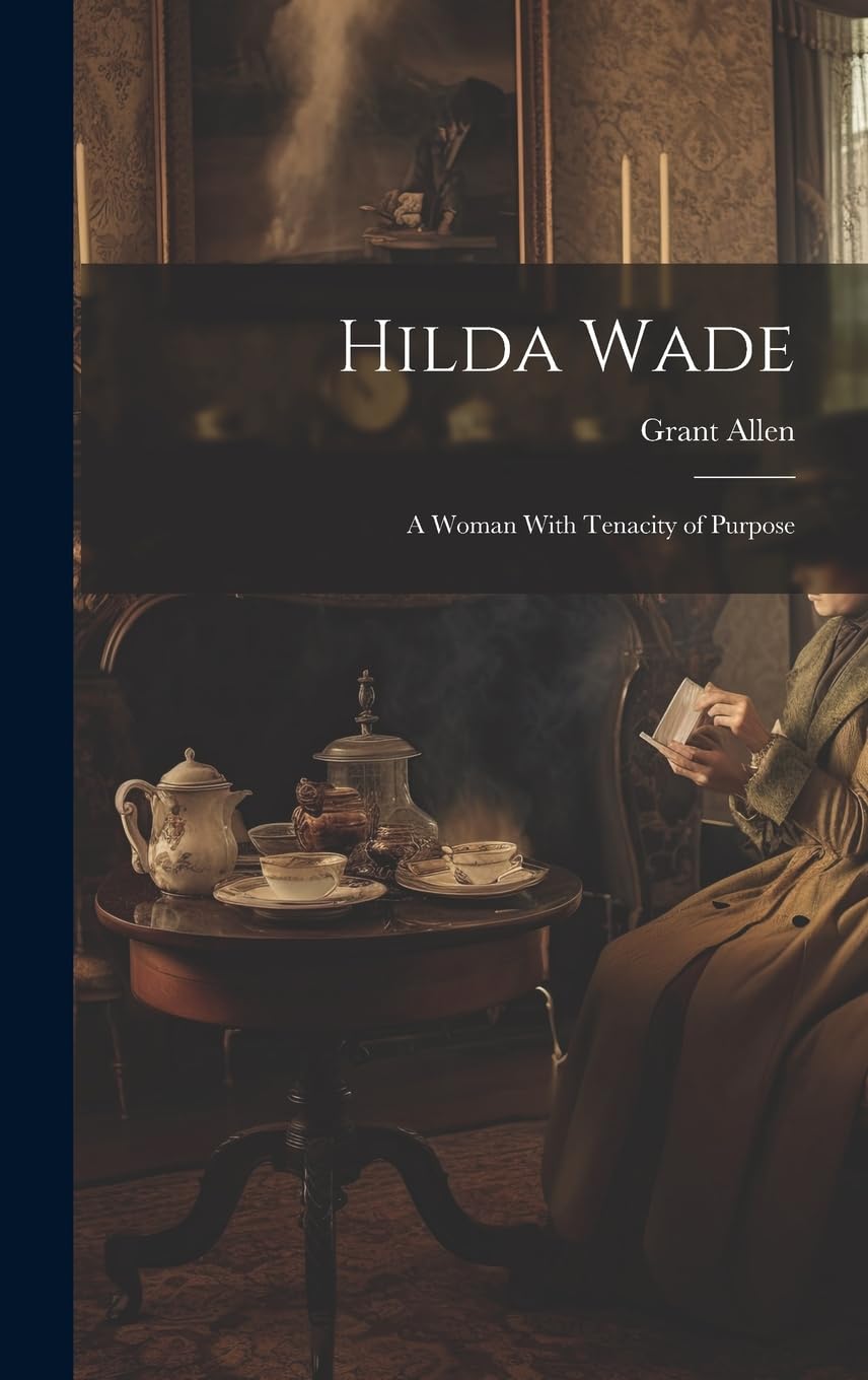 Hilda Wade: A Woman With Tenacity of Purpose Contemporary literature
