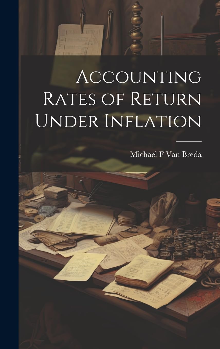 Accounting Rates of Return Under Inflation Business, Finance & Career