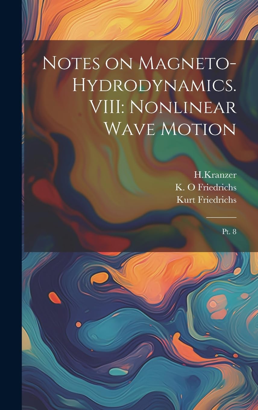 Product Image: Notes on Magneto-hydrodynamics. VIII: Nonlinear Wave Motion: Pt. 8
