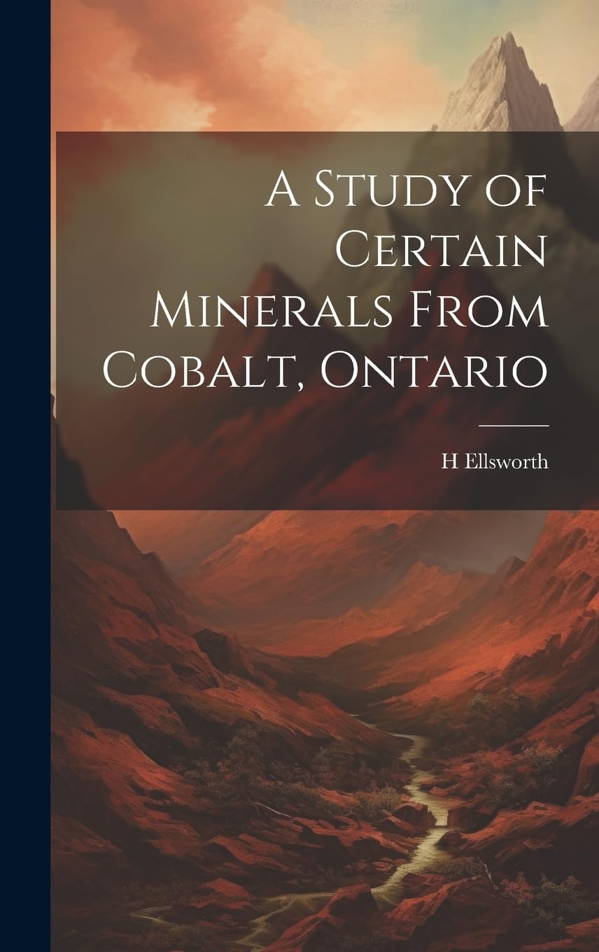A Study of Certain Minerals From Cobalt, Ontario Business & Technology