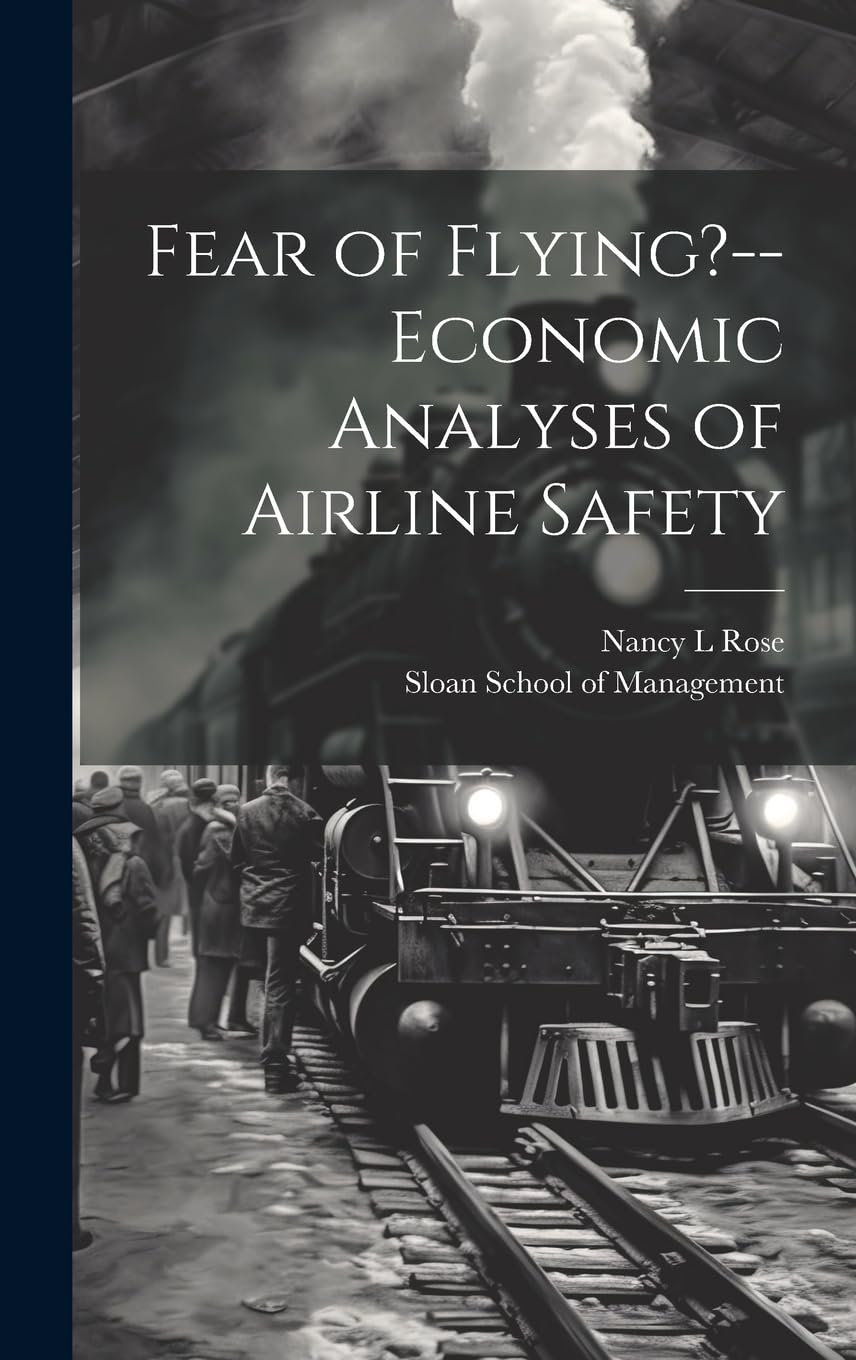 Fear of Flying?--economic Analyses of Airline Safety Business, Finance & Career
