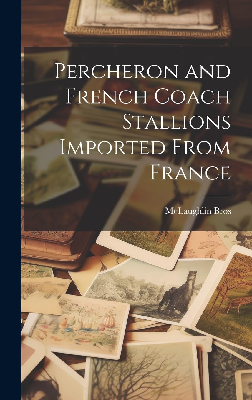 Percheron and French Coach Stallions Imported From France Nature & Animals