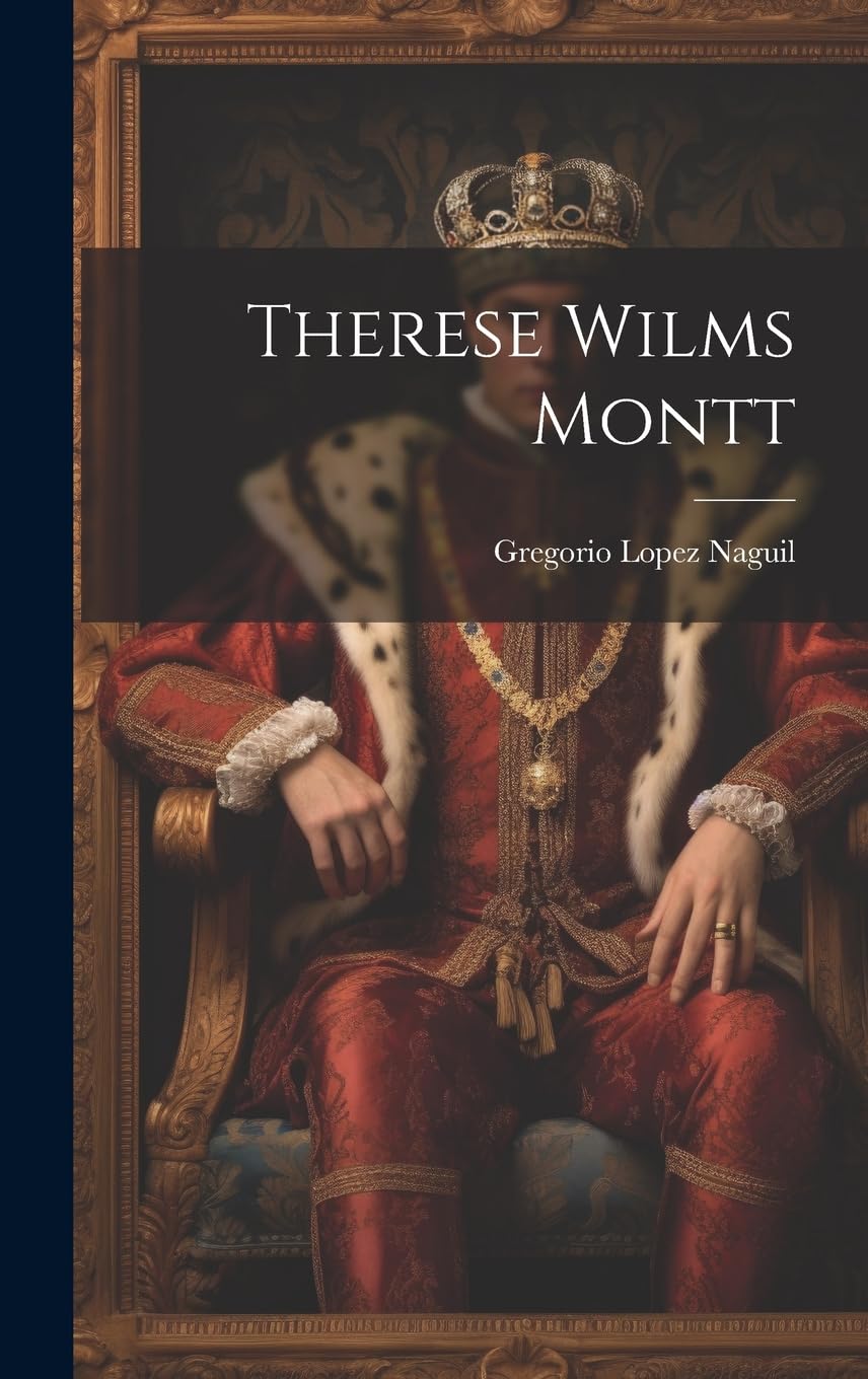 Therese Wilms Montt Historical Fiction