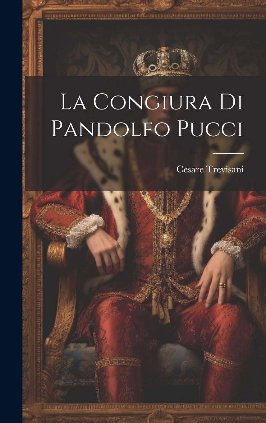 La Congiura Di Pandolfo Pucci Historical Fiction