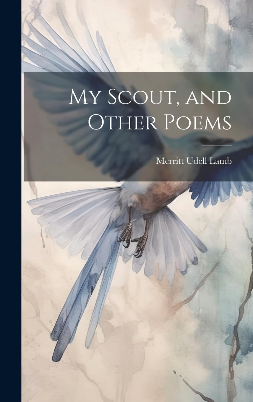 My Scout, and Other Poems Poetry