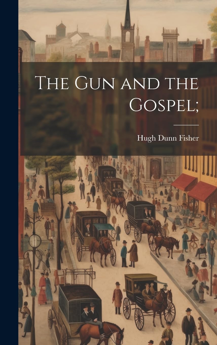 The gun and the Gospel; Politics & History