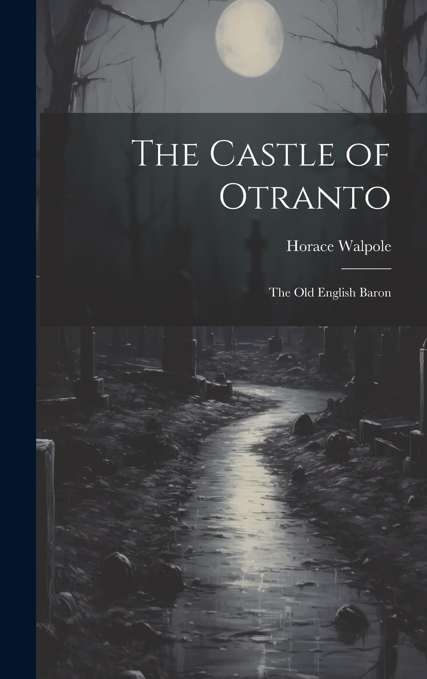 The Castle of Otranto: The old English Baron Horror & Mystery
