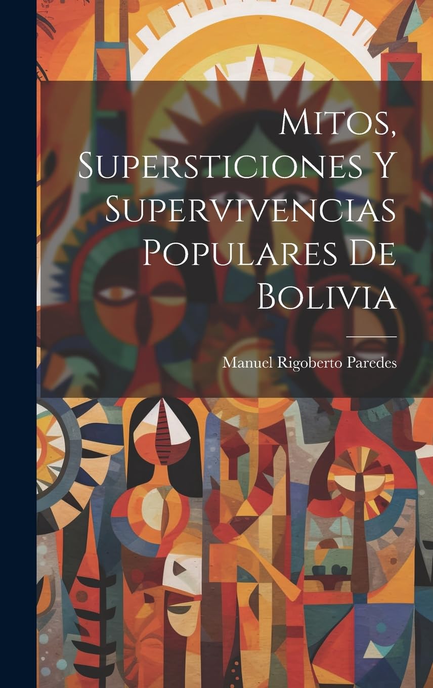Mitos, supersticiones y supervivencias populares de Bolivia Books