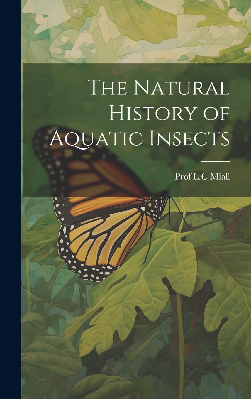 The Natural History of Aquatic Insects Contemporary literature