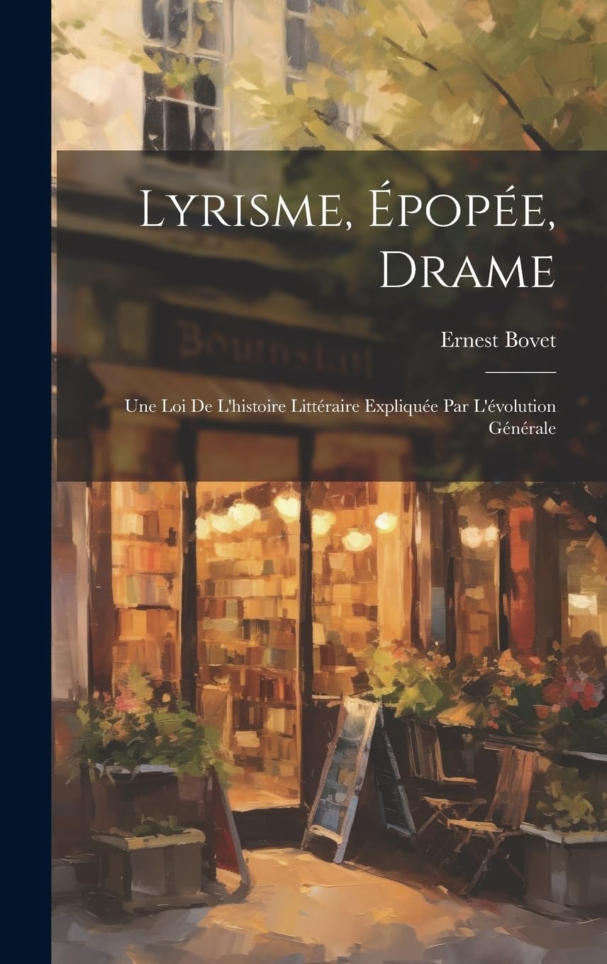 Lyrisme, épopée, drame; une loi de l'histoire littéraire expliquée par l'évolution générale Contemporary literature