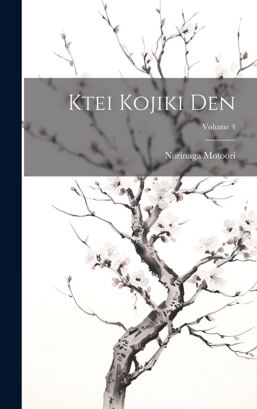 Ktei Kojiki den; Volume 4 Contemporary literature