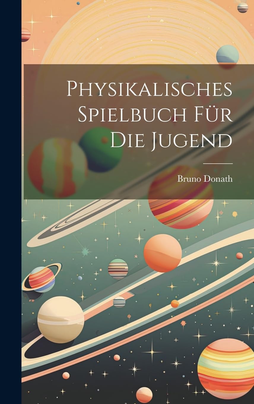 Physikalisches Spielbuch Für Die Jugend Non-fiction