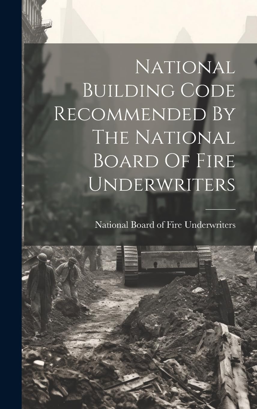National Building Code Recommended By The National Board Of Fire Underwriters Business, Finance & Career