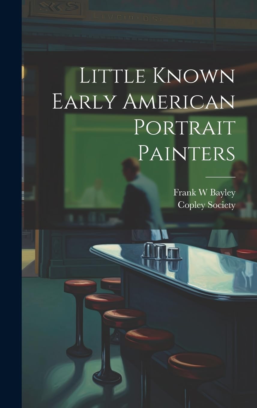 Little Known Early American Portrait Painters Film, Art & Culture