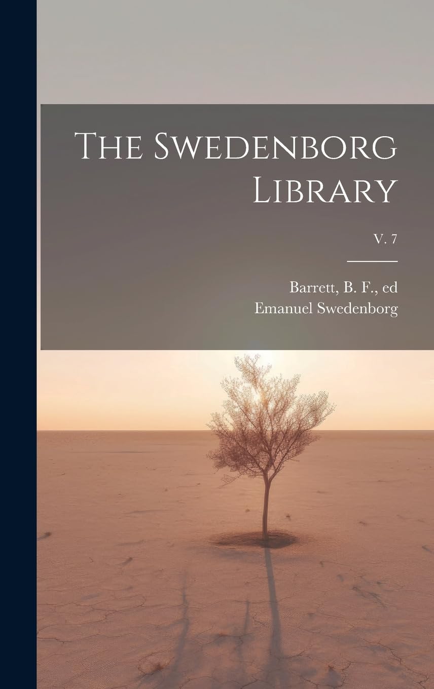 The Swedenborg Library; v. 7 Philosophy