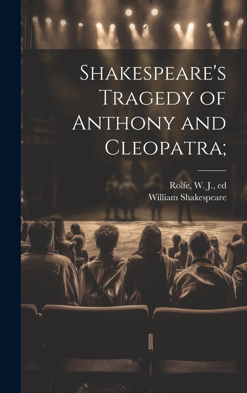 Shakespeare's Tragedy of Anthony and Cleopatra; Drama