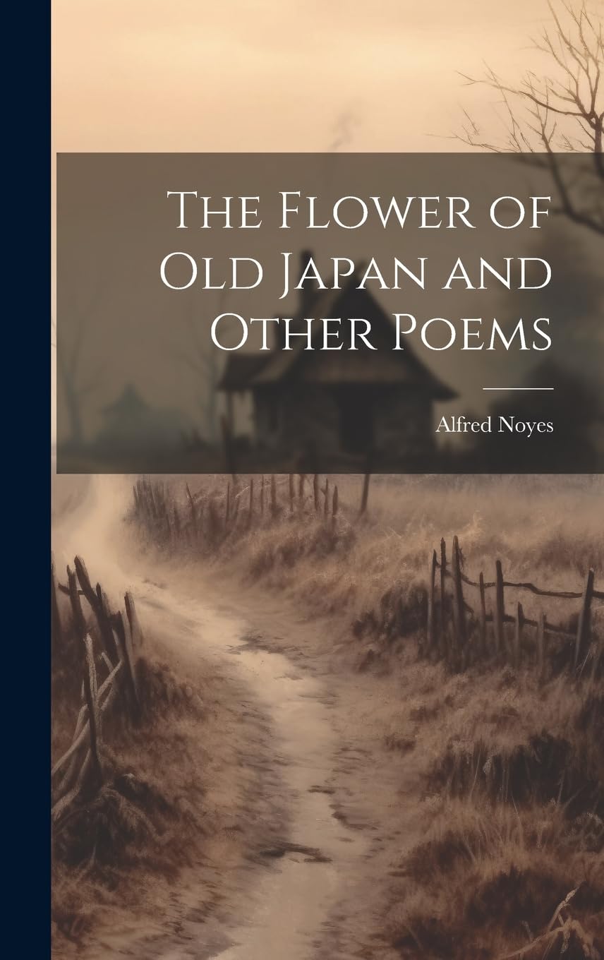 The Flower of Old Japan and Other Poems book