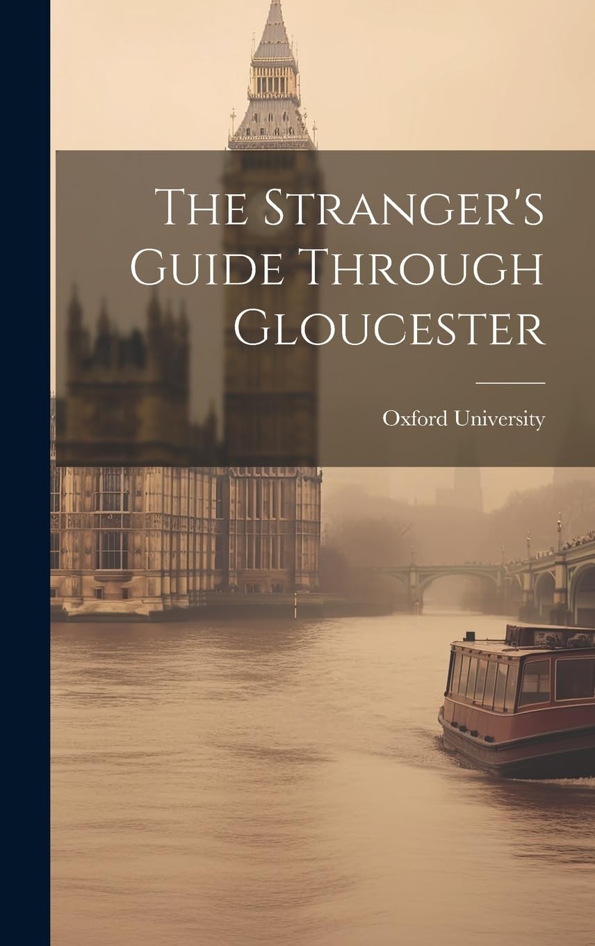 The Stranger's Guide Through Gloucester book