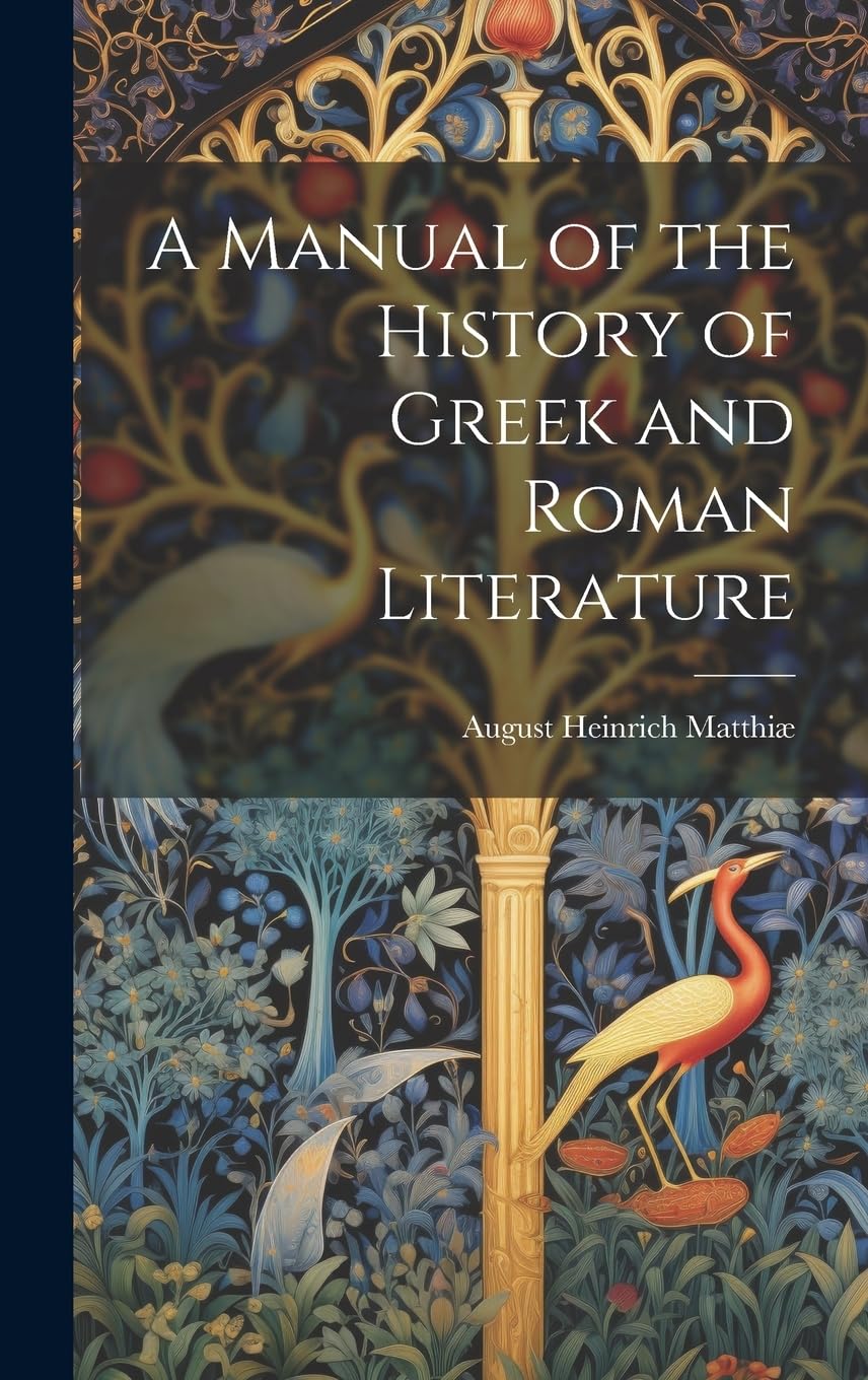 A Manual of the History of Greek and Roman Literature Contemporary literature Books