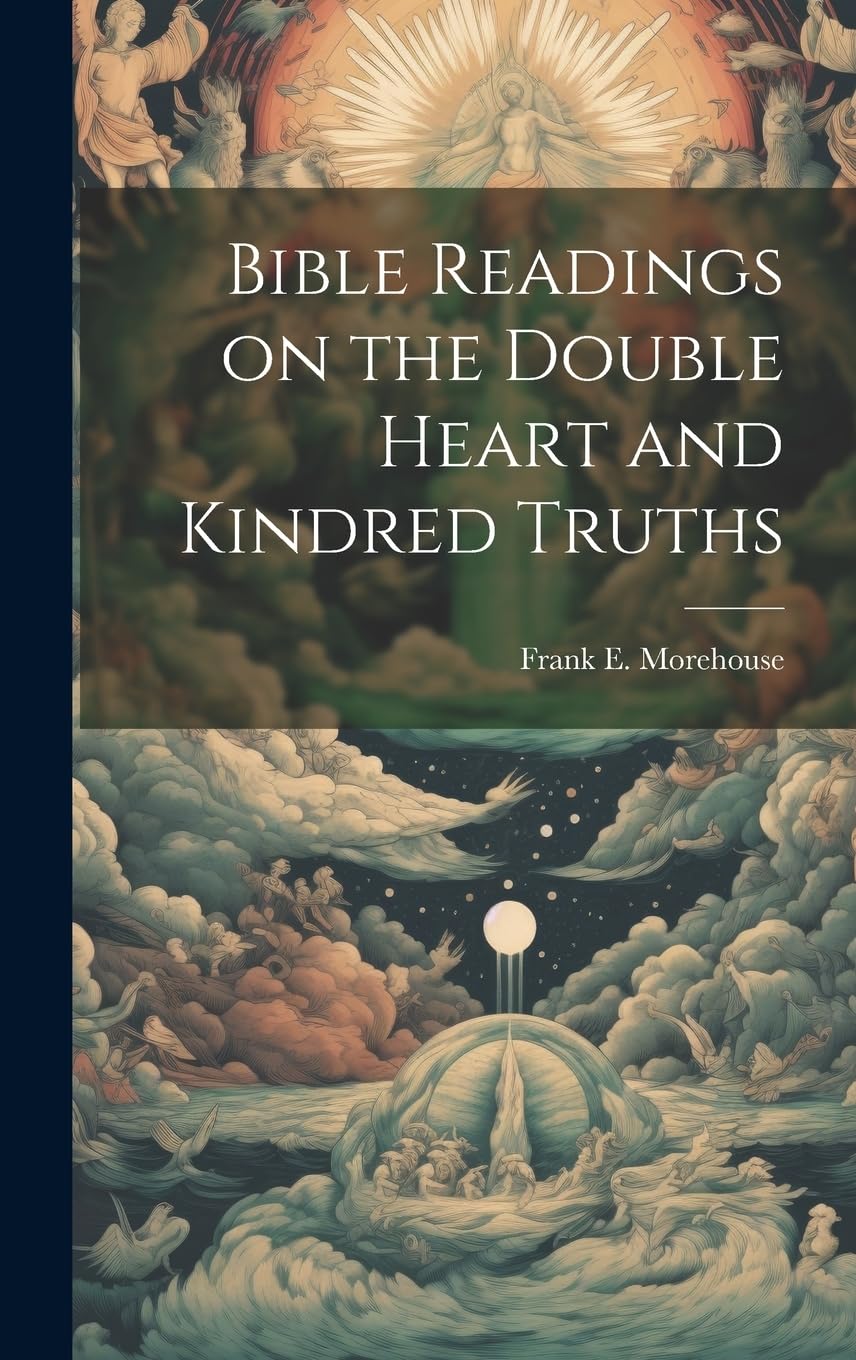 Bible Readings on the Double Heart and Kindred Truths Religion & Esotericism