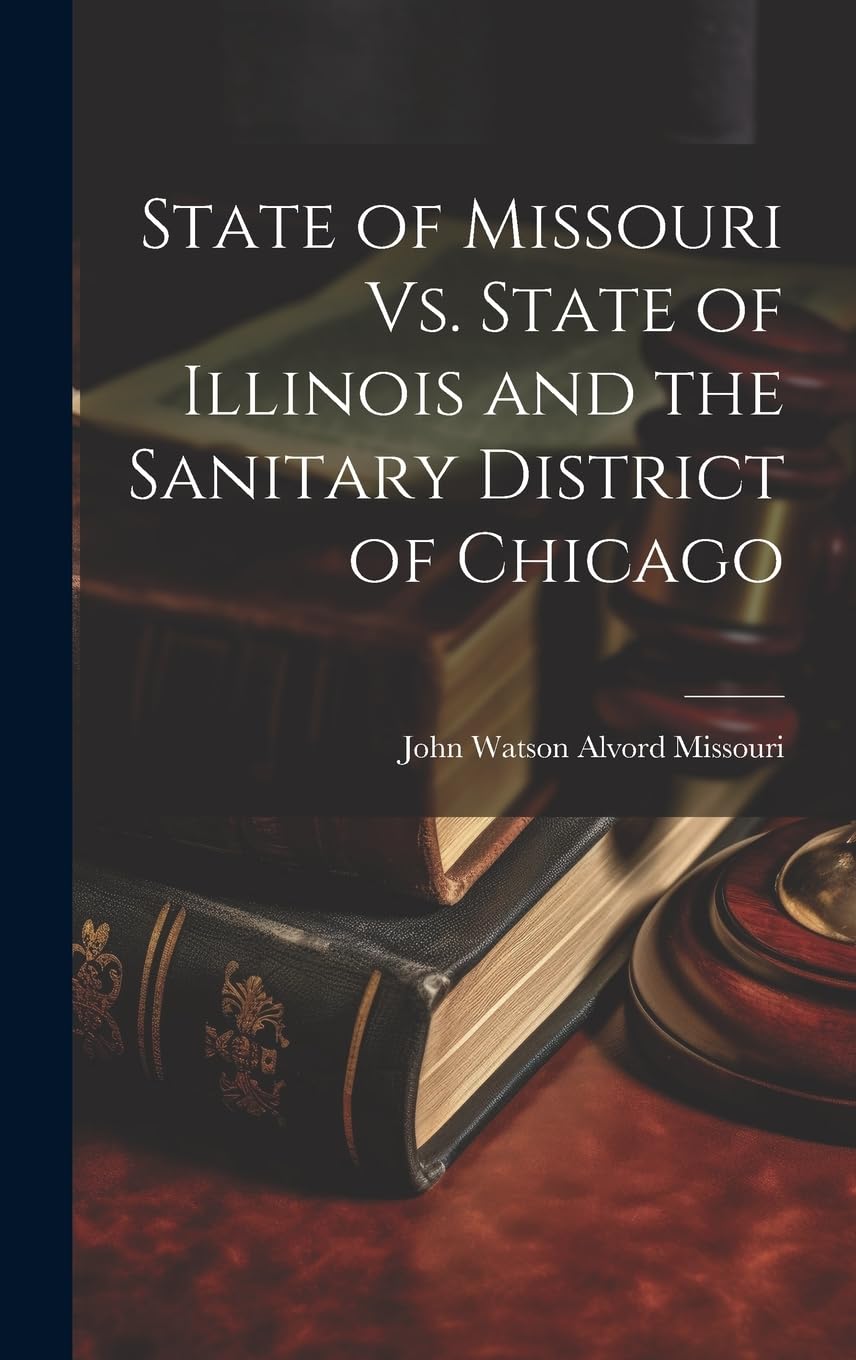 State of Missouri Vs. State of Illinois and the Sanitary District of Chicago Law