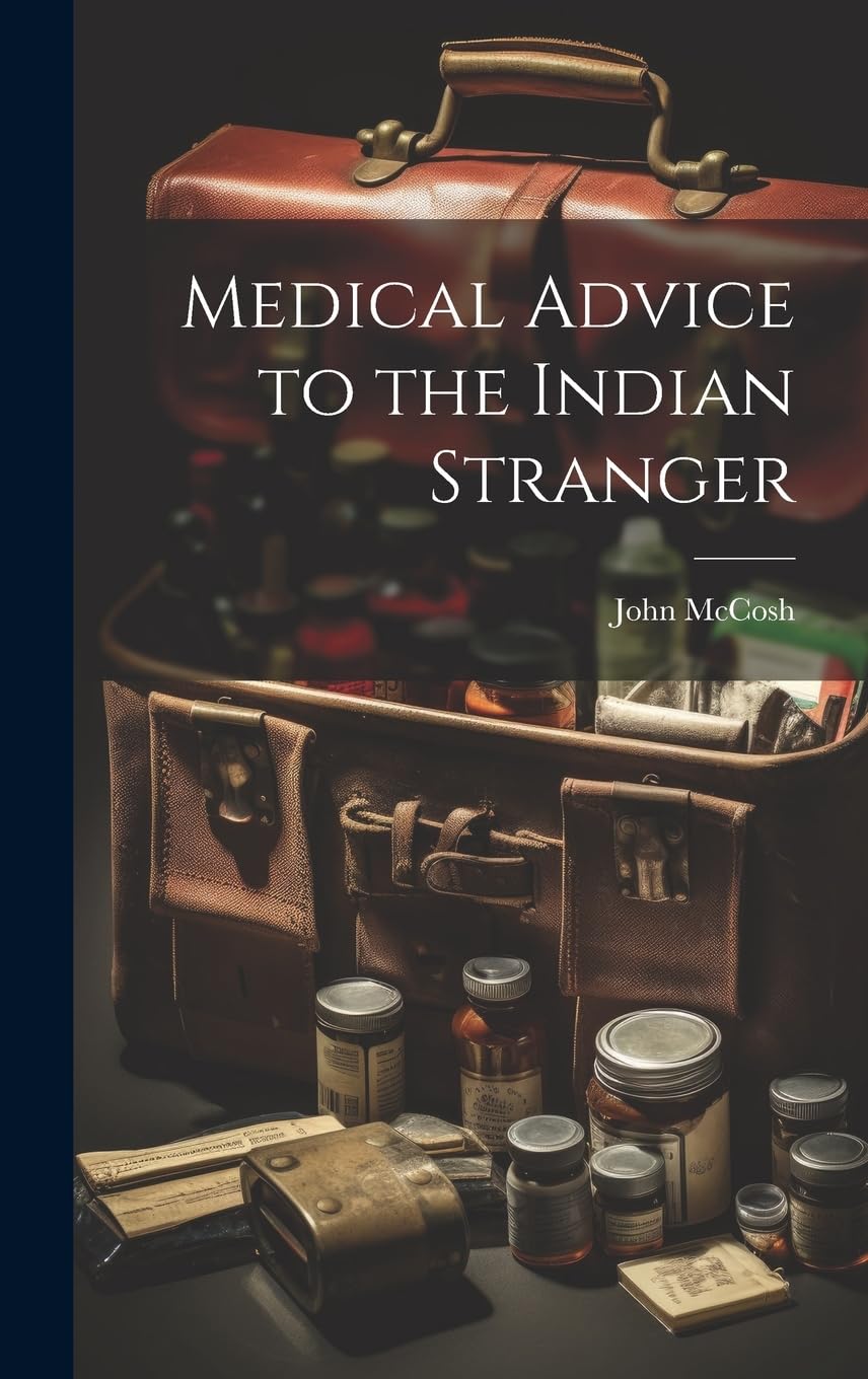 Medical Advice to the Indian Stranger Medicine