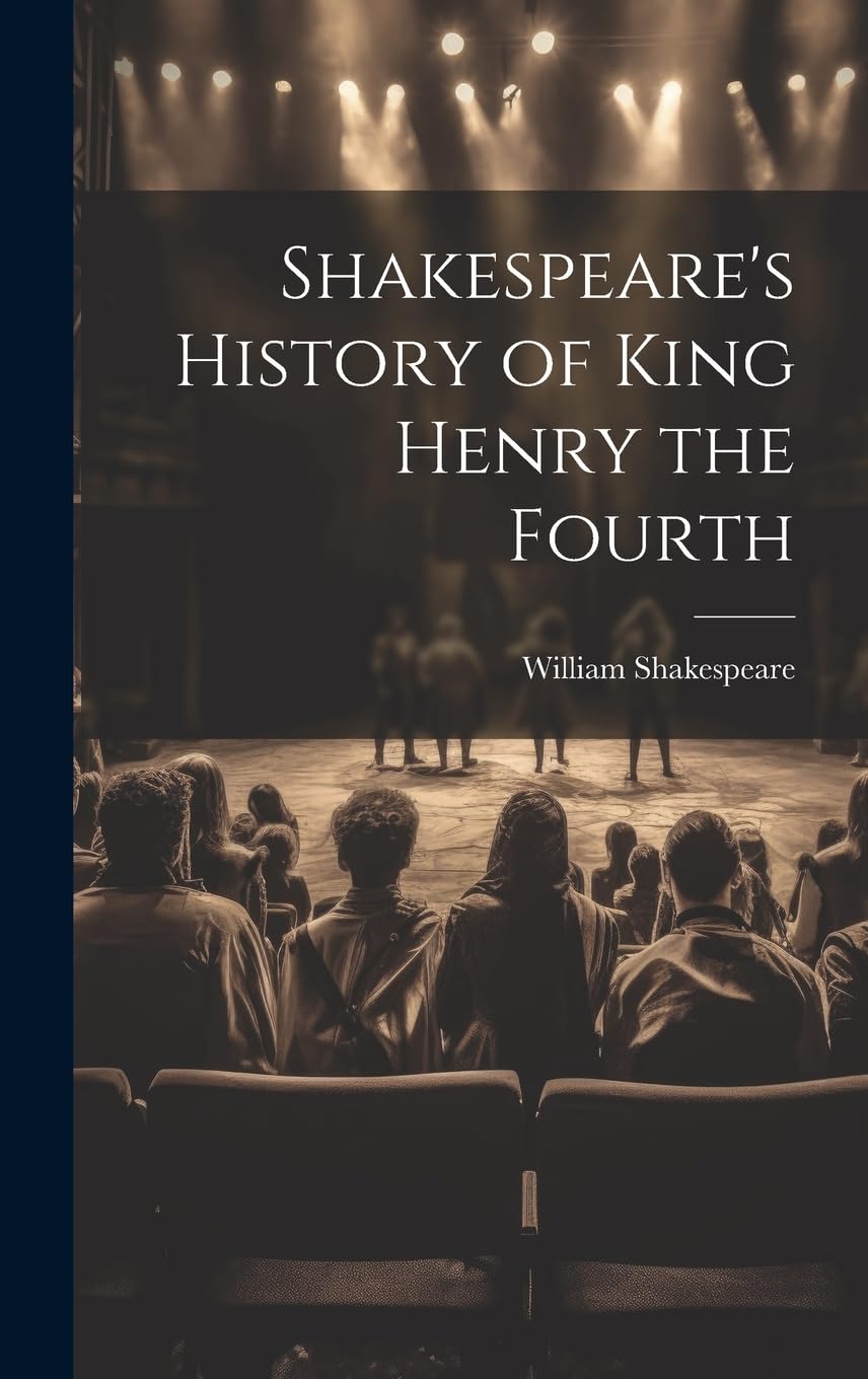 Shakespeare's History of King Henry the Fourth Contemporary literature