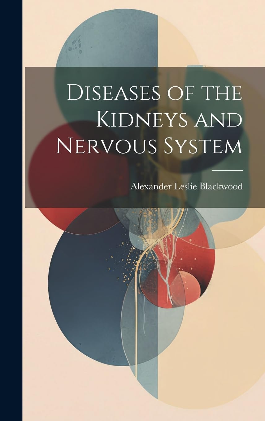Diseases of the Kidneys and Nervous System Medicine
