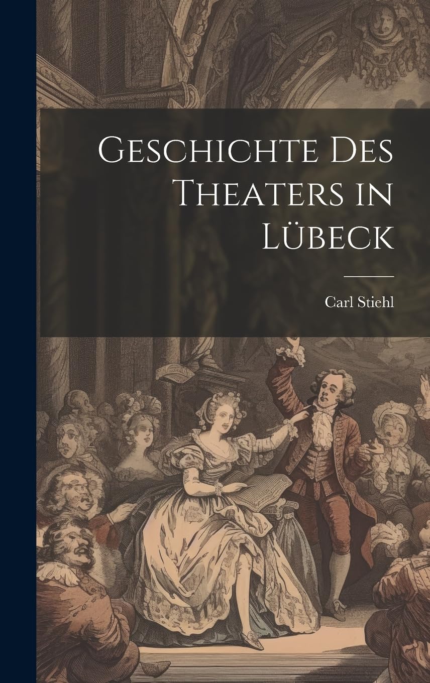 Geschichte des Theaters in Lübeck Film, Art & Culture
