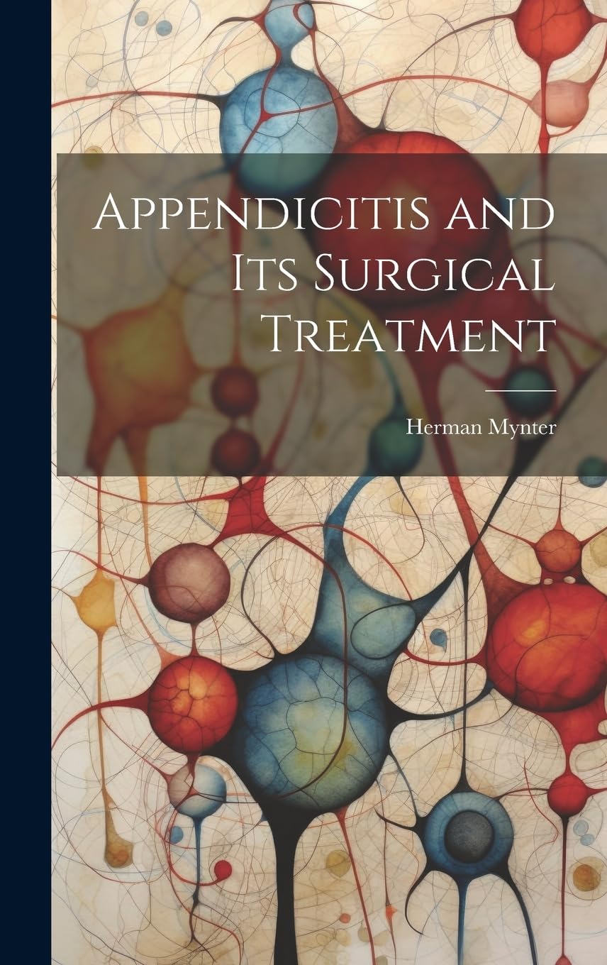 Appendicitis and its Surgical Treatment Medicine