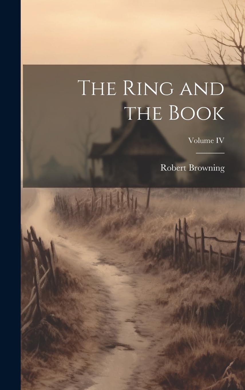 Product Image: The Ring and the Book; Volume IV