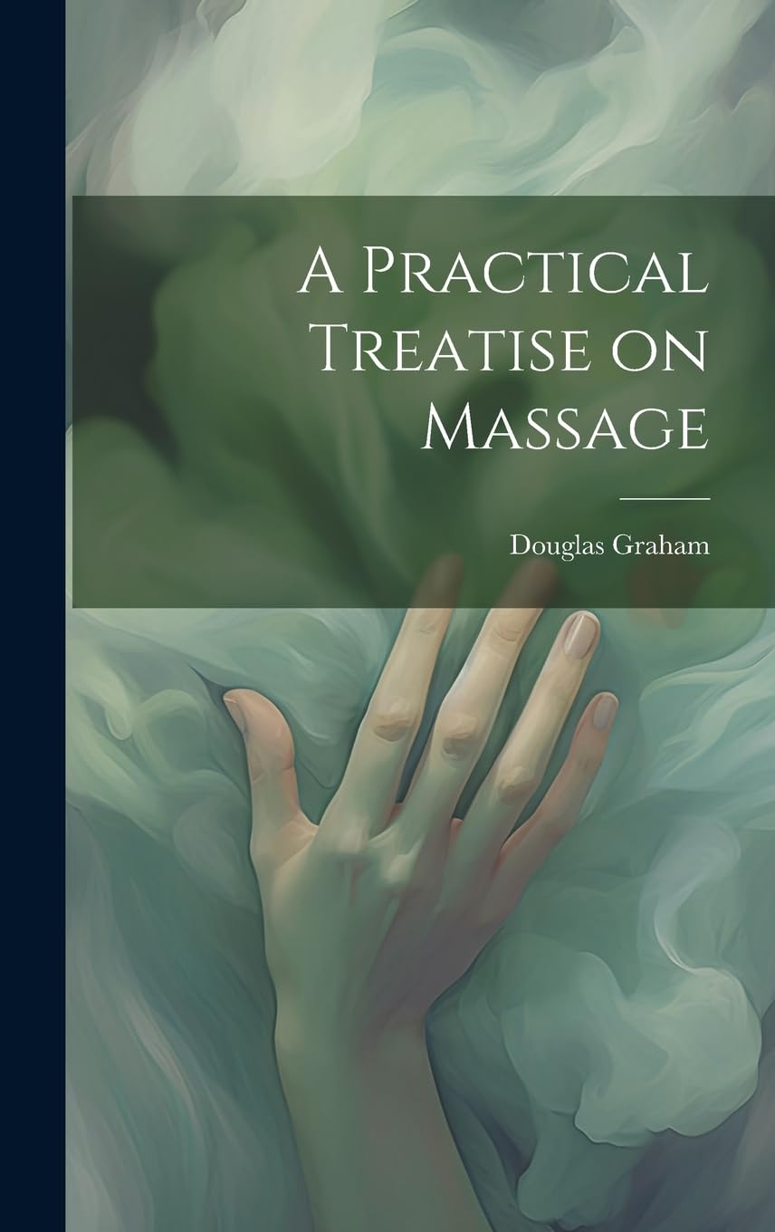 Product Image: A Practical Treatise on Massage